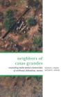 The Neighbors of Casas Grandes : Medio Period Communities of Northwestern Chihuahua - Book