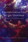 Encountering Life in the Universe : Ethical Foundations and Social Implications of Astrobiology - Book