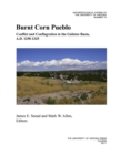Burnt Corn Pueblo : Conflict and Conflagration in the Galisteo Basin, A.D. 1250-13-25 - Book