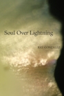 Soul Over Lightning : Poems - Book