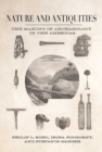 Nature and Antiquities : The Making of Archaeology in the Americas - Book