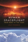 Human Spaceflight : From Mars to the Stars - Book