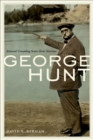 George Hunt : Arizona's Crusading Seven-Term Governor - Book