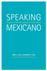 Speaking Mexicano : Dynamics of Syncretic Language in Central Mexico - Book