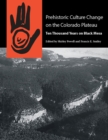 Prehistoric Culture Change on the Colorado Plateau : Ten Thousand Years on Black Mesa - Book