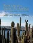 Plant Life of a Desert Archipelago : Flora of the Sonoran Islands in the Gulf of California - Book