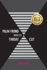 Palm Frond with Its Throat Cut - Book