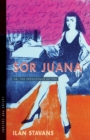Sor Juana : Or, the Persistence of Pop - Book