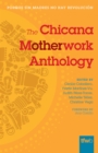 The Chicana Motherwork Anthology - Book