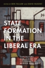 State Formation in the Liberal Era : Capitalisms and Claims of Citizenship in Mexico and Peru - Book