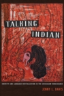 Talking Indian : Identity and Language Revitalization in the Chickasaw Renaissance - Book