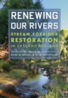 Renewing Our Rivers : Stream Corridor Restoration in Dryland Regions - Book