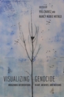 Visualizing Genocide : Indigenous Interventions in Art, Archives, and Museums - Book