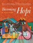 Becoming Hopi : A History - Book