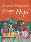 Becoming Hopi : A History - eBook