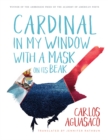 Cardinal in My Window with a Mask on Its Beak - eBook