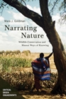 Narrating Nature : Wildlife Conservation and Maasai Ways of Knowing - Book
