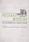 Packrat Middens : The Last 40,000 Years of Biotic Change - eBook