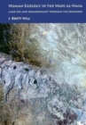 Human Ecology in the Wadi al-Hasa : Land Use and Abandonment through the Holocene - eBook