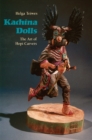 Kachina Dolls : The Art of Hopi Carvers - eBook