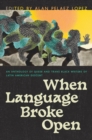 When Language Broke Open : An Anthology of Queer and Trans Black Writers of Latin American Descent - Book