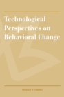 Technological Perspectives on Behavioral Change - eBook