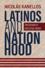 Latinos and Nationhood : Two Centuries of Intellectual Thought - Book