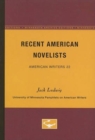 Recent American Novelists - American Writers 22 : University of Minnesota Pamphlets on American Writers - Book