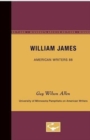 William James - American Writers 88 : University of Minnesota Pamphlets on American Writers - Book