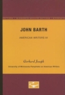 John Barth - American Writers 91 : University of Minnesota Pamphlets on American Writers - Book