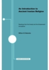 An Introduction to Ancient Iranian Religion : Readings from the Avesta and the Achaemenid Inscriptions - Book