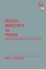 Social Semiotics As Praxis : Text, Social Meaning Making, and Nabokov’s Ada - Book