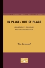In Place/Out of Place : Geography, Ideology, and Transgression - Book