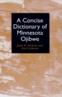 Concise Dictionary of Minnesota Ojibwe - Book