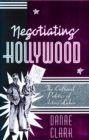 Negotiating Hollywood : The Cultural Politics of Actors’ Labor - Book
