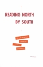 Reading North by South : On Latin American Literature, Culture, and Politics - Book