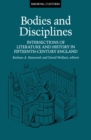Bodies And Disciplines : Intersections of Literature and History in Fifteenth-Century England - Book