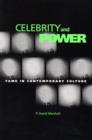 Celebrity And Power : Fame and Contemporary Culture - Book