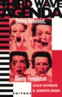 Third Wave Agenda : Being Feminist, Doing Feminism - Book