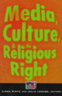 Media, Culture, and the Religious Right - Book