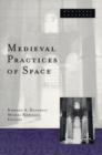 Medieval Practices Of Space - Book