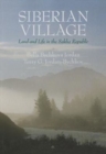 Siberian Village : Land and Life in the Sakha Republic - Book