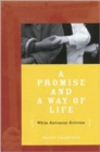 A Promise And A Way Of Life : White Antiracist Activism - Book
