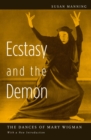 Ecstasy and the Demon : The Dances of Mary Wigman - Book