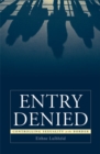 Entry Denied : Controlling Sexuality At The Border - Book