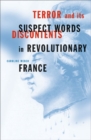Terror And Its Discontents : Suspect Words In Revolutionary France - Book