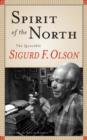 Spirit Of The North : The Quotable Sigurd F. Olson - Book