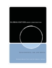 Globalization Under Construction : Govermentality, Law, and Identity - Book