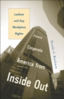 Changing Corporate America from Inside Out : Lesbian and Gay Workplace Rights - Book