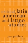 Critical Latin American And Latino Studies - Book